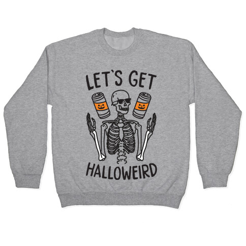 Let's Get Halloweird Pullover