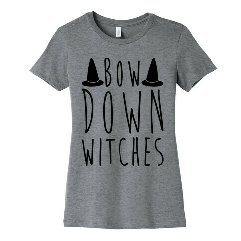 Bow Down Witches Parody Womens T-Shirt