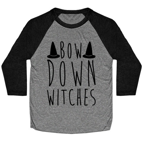 Bow Down Witches Parody Baseball Tee