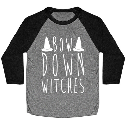 Bow Down Witches Parody White Print Baseball Tee