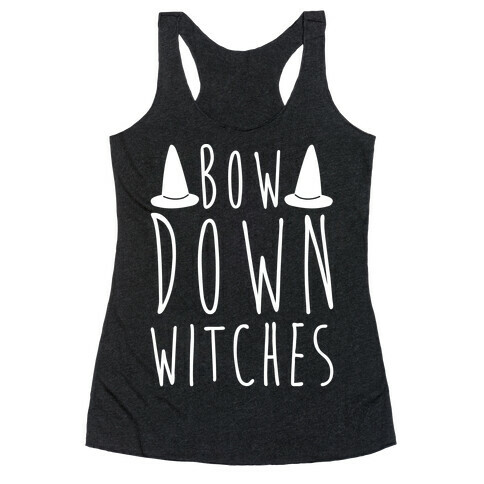 Bow Down Witches Parody White Print Racerback Tank Top