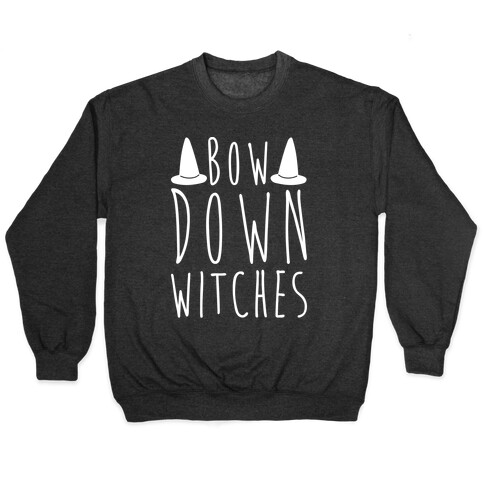 Bow Down Witches Parody White Print Pullover