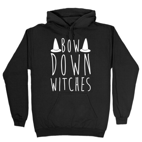 Bow Down Witches Parody White Print Hooded Sweatshirt