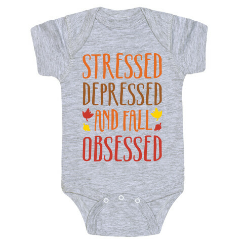 Stressed Depressed and Fall Obsessed Baby One-Piece