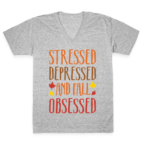 Stressed Depressed and Fall Obsessed V-Neck Tee Shirt