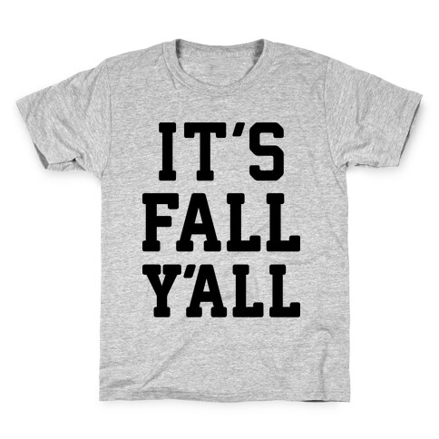 It's Fall Y'all Kids T-Shirt