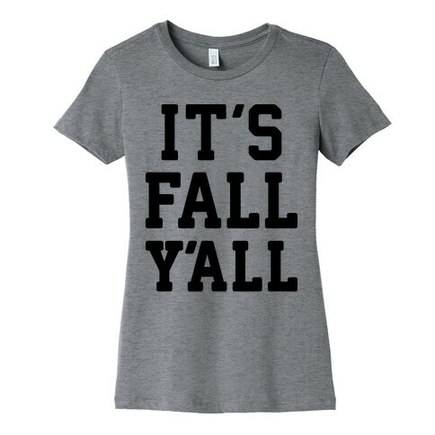 It's Fall Y'all Womens T-Shirt