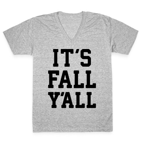 It's Fall Y'all V-Neck Tee Shirt