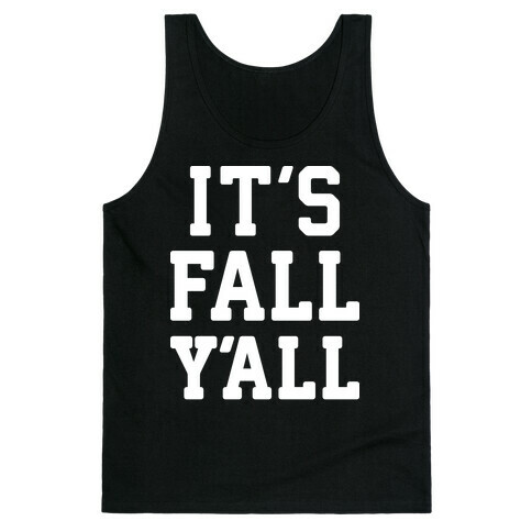 It's Fall Y'all (White) Tank Top