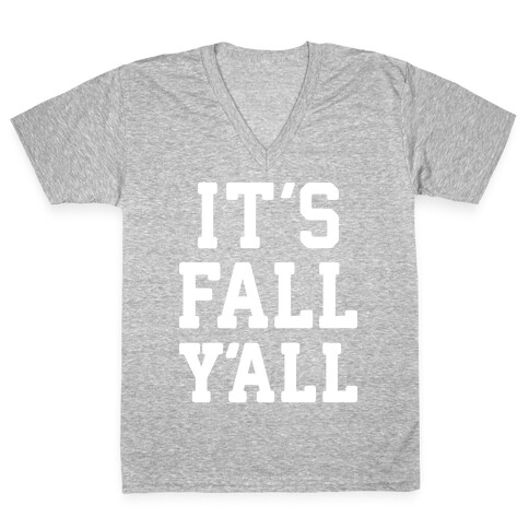 It's Fall Y'all (White) V-Neck Tee Shirt