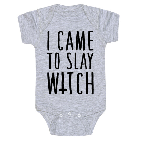 I Came To Slay Witch Baby One-Piece