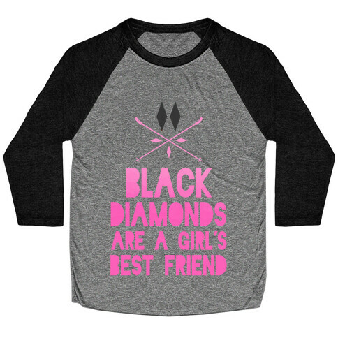 Black Diamonds are a Girl's Best Friend Baseball Tee