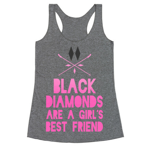 Black Diamonds are a Girl's Best Friend Racerback Tank Top