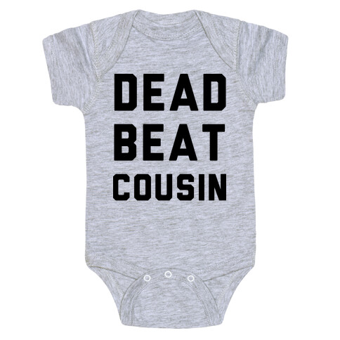 Dead Beat Cousin Baby One-Piece