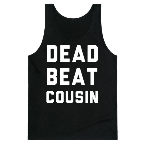 Dead Beat Cousin 2 Tank Top