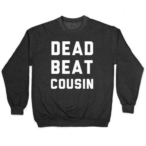 Dead Beat Cousin 2 Pullover