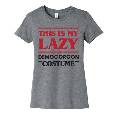 This Is My Lazy Demogorgon Costume Womens T-Shirt