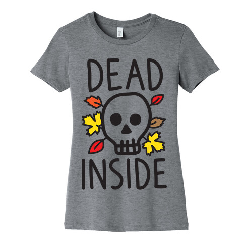 Dead Inside Autumn Skull Womens T-Shirt