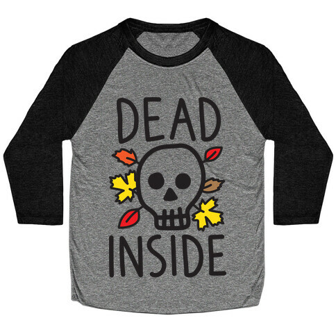 Dead Inside Autumn Skull Baseball Tee