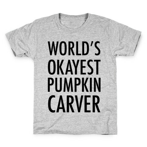 World's Okayest Pumpkin Carver Kids T-Shirt