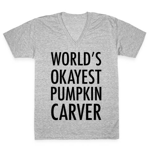 World's Okayest Pumpkin Carver V-Neck Tee Shirt