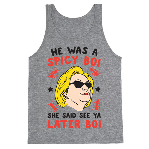 He Was A Spicy Boy Tank Top