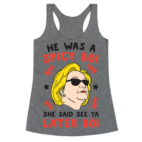 He Was A Spicy Boy Racerback Tank Top