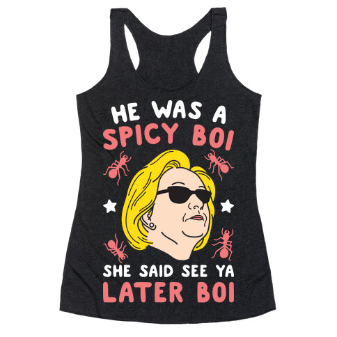 He Was A Spicy Boy (White) Racerback Tank Top
