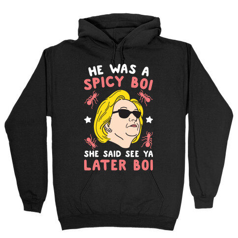 He Was A Spicy Boy (White) Hooded Sweatshirt