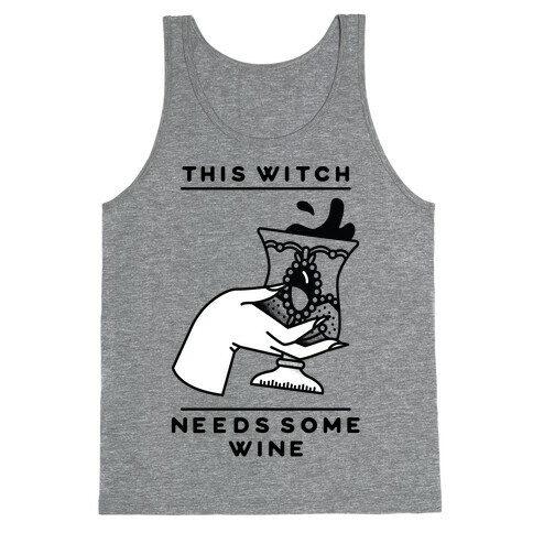 This Witch Needs Some Wine Tank Top