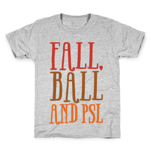 Fall Ball and Psl Kids T-Shirt