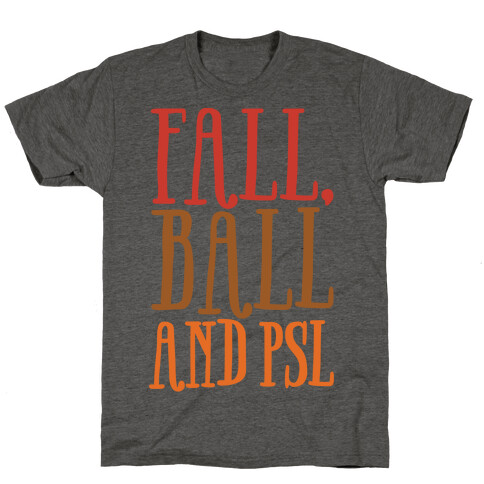 Fall Ball and Psl T-Shirt