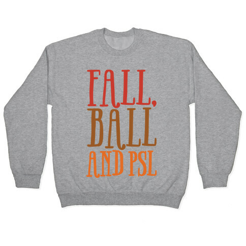Fall Ball and Psl Pullover