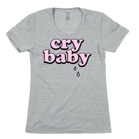 Cry Baby Womens T-Shirt