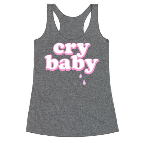 Cry Baby Racerback Tank Top