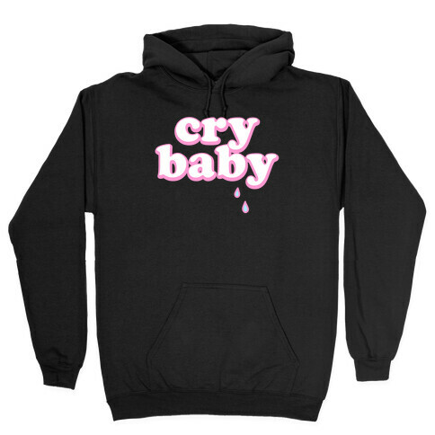 Cry Baby Hooded Sweatshirt