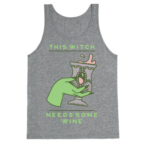 This Witch Needs Some Wine 2 Tank Top