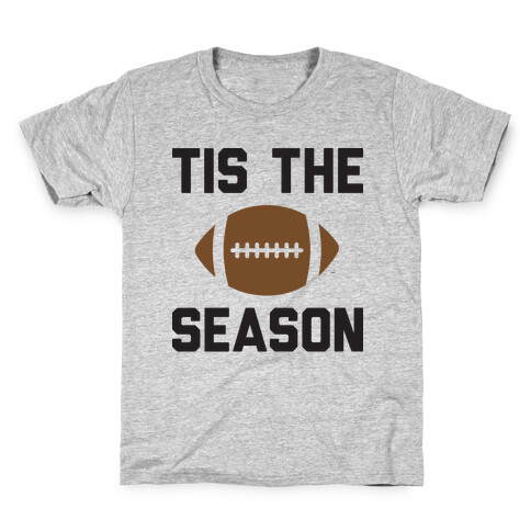 Tis The Football Season Kids T-Shirt