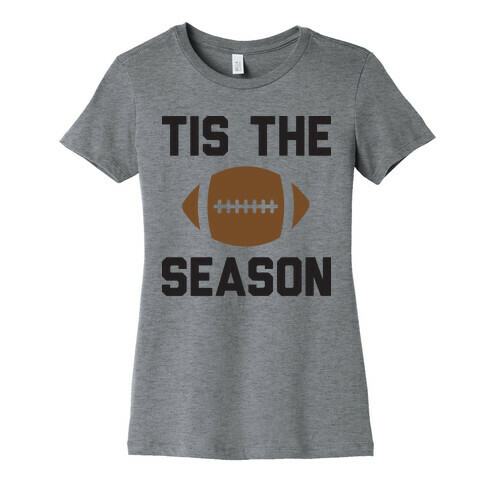 Tis The Football Season Womens T-Shirt