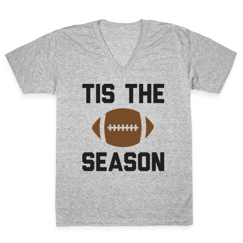 Tis The Football Season V-Neck Tee Shirt