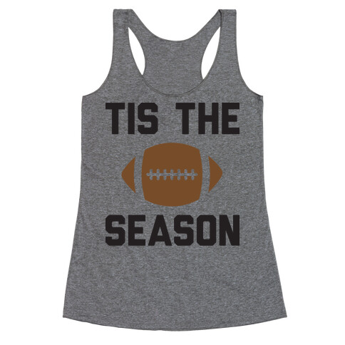 Tis The Football Season Racerback Tank Top