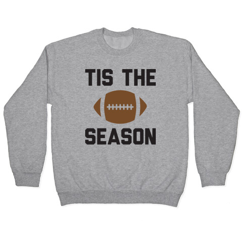 Tis The Football Season Pullover