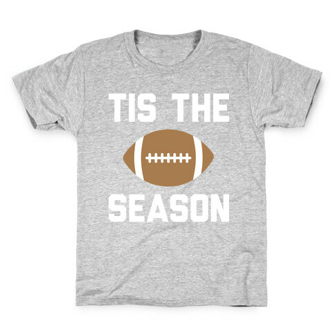 Tis The Football Season (White) Kids T-Shirt