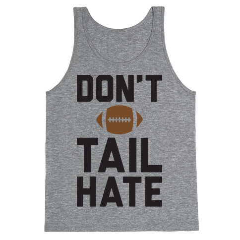 Don't Tail Hate Tank Top