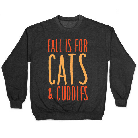 Fall Is For Cats and Cuddles White Print Pullover