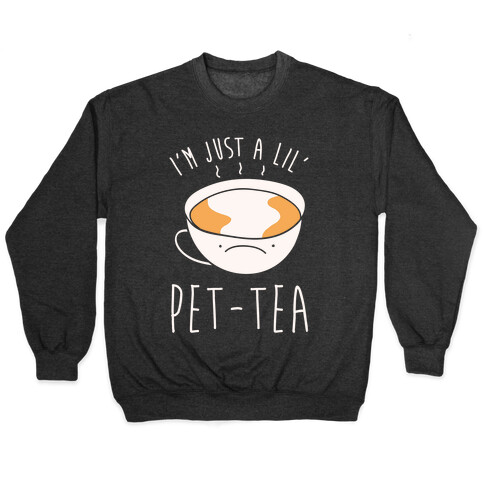 I'm Just A Lil' Pet-tea White Print Pullover