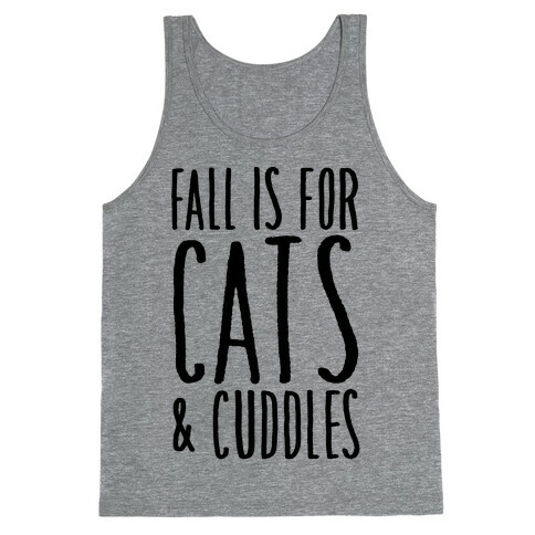 Fall Is For Cats and Cuddles Tank Top