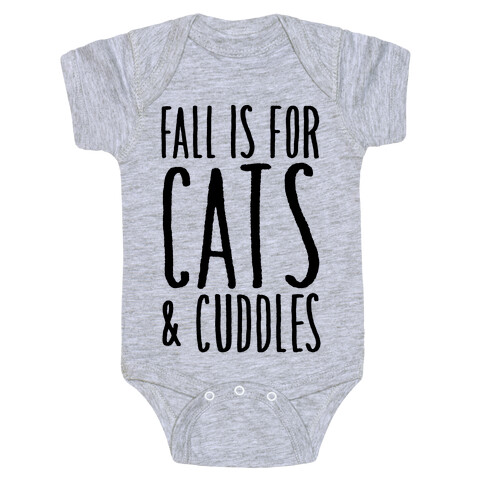 Fall Is For Cats and Cuddles Baby One-Piece