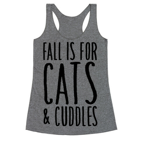 Fall Is For Cats and Cuddles Racerback Tank Top
