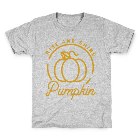 Rise and Shine Pumpkin Kids T-Shirt